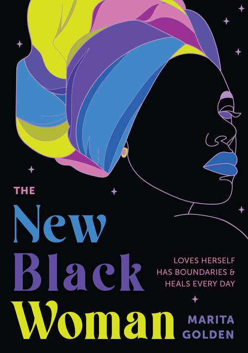 Book cover of The New Black Woman: Loves Herself, Has Boundaries, & Heals Every Day