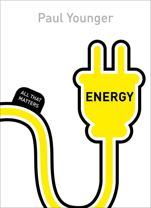 Book cover of Energy: All That Matters