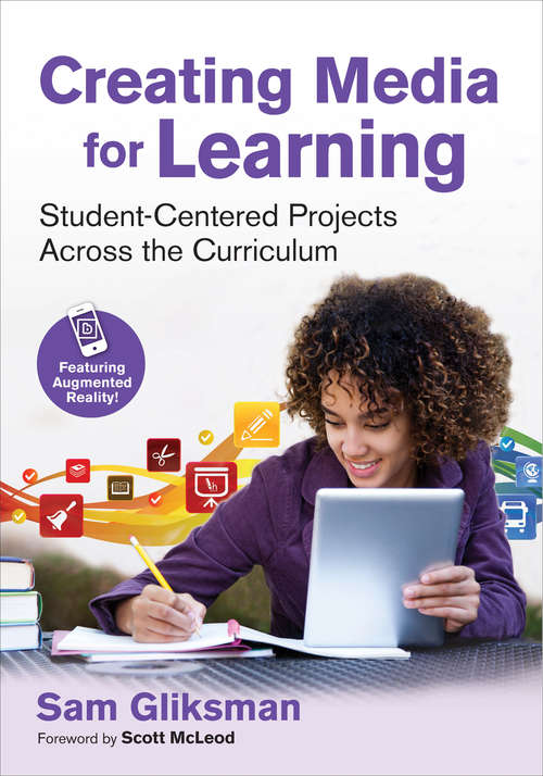 Book cover of Creating Media for Learning: Student-Centered Projects Across the Curriculum