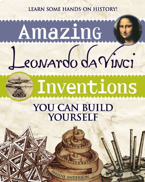 Book cover of Amazing Leonardo da Vinci Inventions