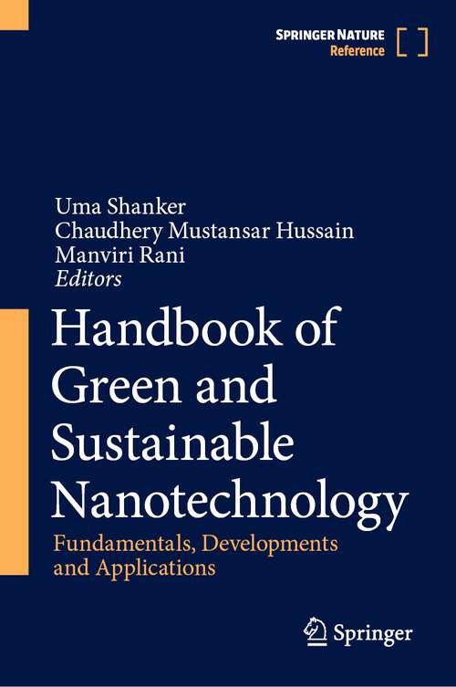 Book cover of Handbook of Green and Sustainable Nanotechnology: Fundamentals, Developments and Applications (1st ed. 2023)
