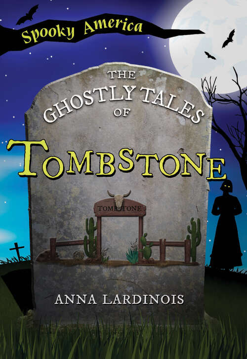Book cover of The Ghostly Tales of Tombstone (Spooky America)