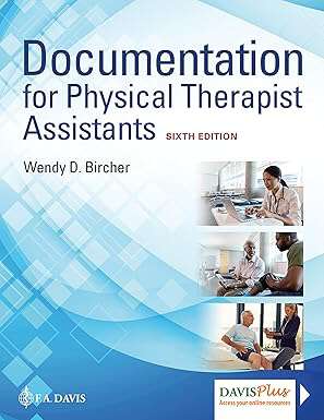 Book cover of Documentation for Physical Therapist Assistants (Sixth Edition)