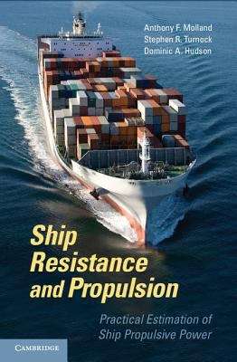 Ship Resistance and Propulsion: Practical Estimation of Ship Propulsive Power