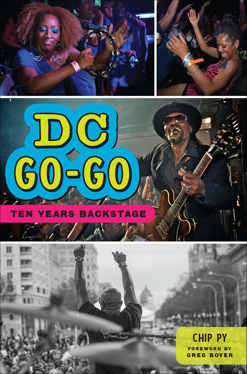 Book cover of DC Go-Go: Ten Years Backstage (American Heritage)