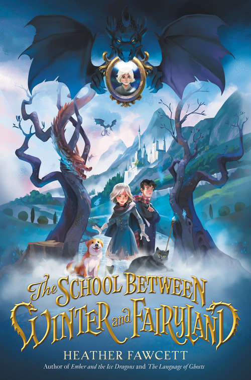 Book cover of The School Between Winter and Fairyland
