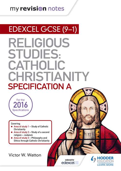 Book cover of My Revision Notes Edexcel Religious Studies for GCSE (9-1) (9-1): Catholic Christianity (Specification A): Faith and Practice in the 21st Century