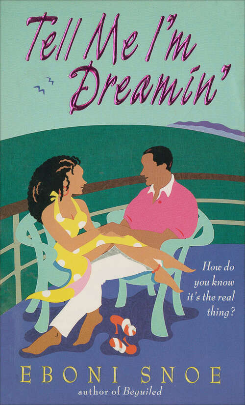 Book cover of Tell Me I'm Dreamin'