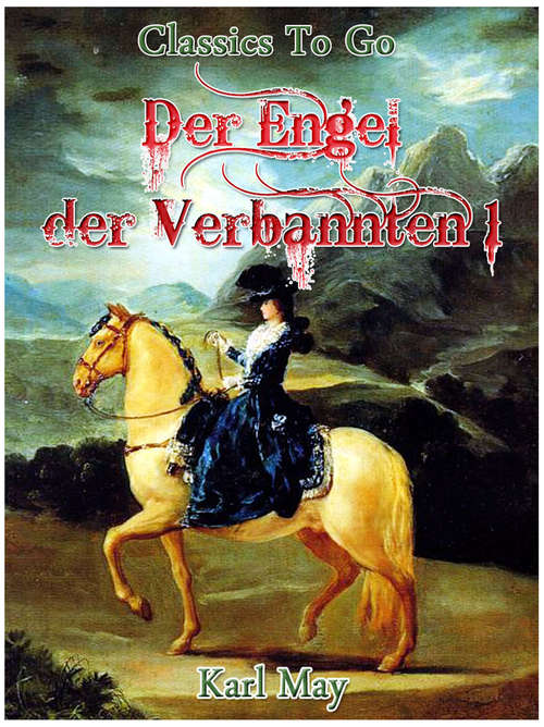 Der Engel der Verbannten 1: Revised Edition Of Original Version (Classics To Go)