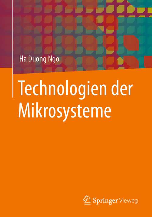 Book cover of Technologien der Mikrosysteme (1. Aufl. 2022)