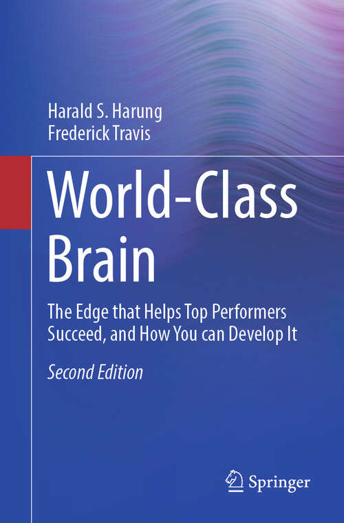 Book cover of World-Class Brain: The Edge that Helps Top Performers Succeed, and How You can Develop It (Second Edition 2025)