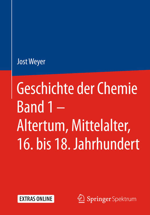Book cover of Geschichte der Chemie Band 1 – Altertum, Mittelalter, 16. bis 18. Jahrhundert