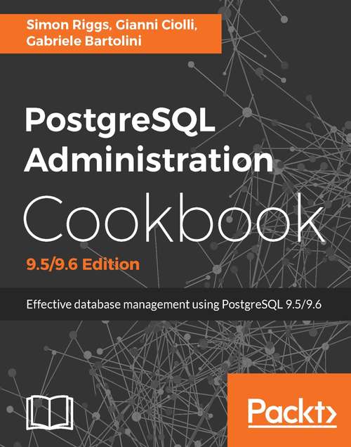 Book cover of PostgreSQL Administration Cookbook - Third Edition