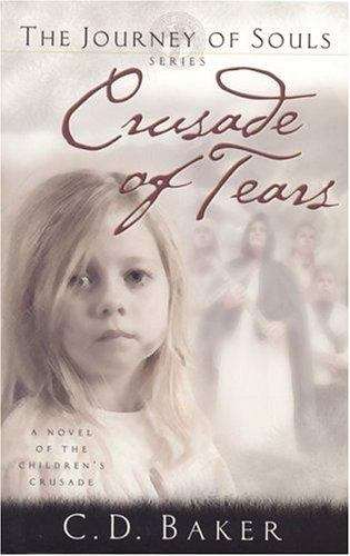 Book cover of Crusade of Tears: A Novel of the Children's Crusade (The Journey of Souls #1)