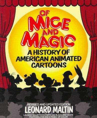 Book cover of Of Mice And Magic: A History Of American Animated Cartoons