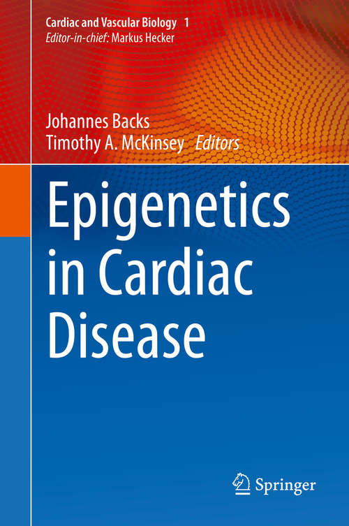 Book cover of Epigenetics in Cardiac Disease (1st ed. 2016) (Cardiac and Vascular Biology #1)