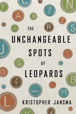 Book cover of The Unchangeable Spots of Leopards