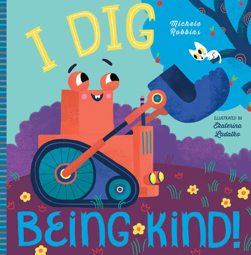 Book cover of I Dig Being Kind