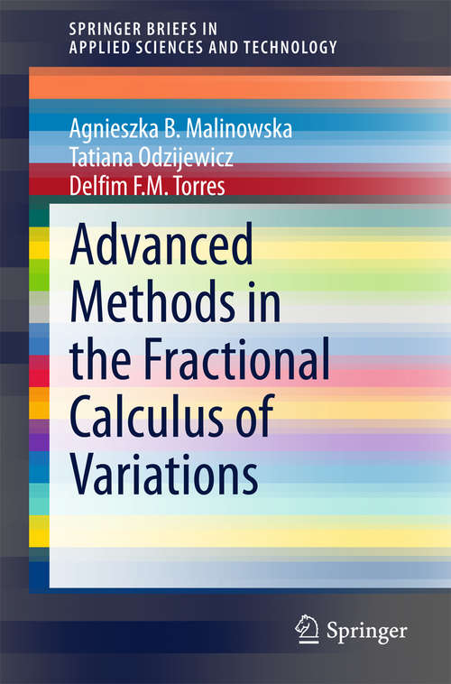 Book cover of Advanced Methods in the Fractional Calculus of Variations (SpringerBriefs in Applied Sciences and Technology)