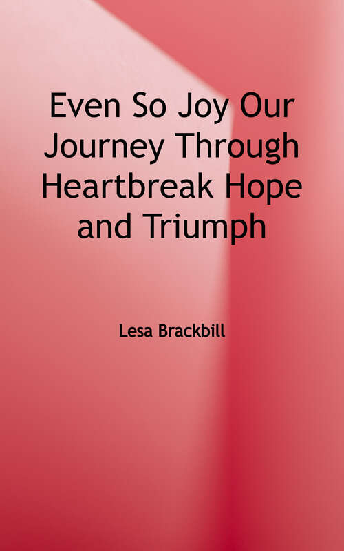 Book cover of Even So, Joy: Our Journey Through Heartbreak, Hope, and Triumph
