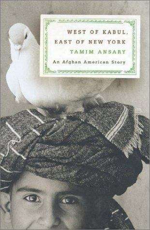 Book cover of West of Kabul, East of New York: An Afghan-American Story