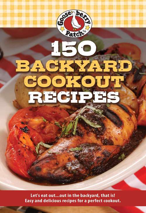 Book cover of 150 Backyard Cookout Recipes