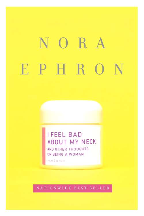 Book cover of I Feel Bad About My Neck