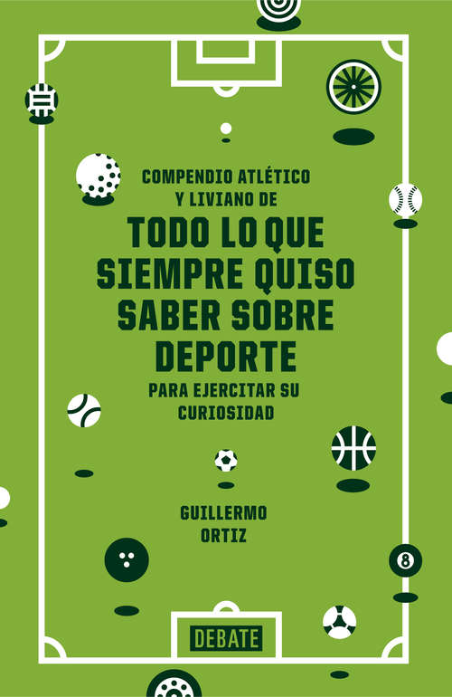 Book cover of Todo lo que siempre quiso saber sobre deporte