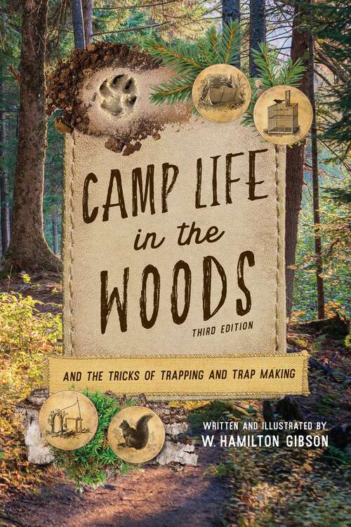 Book cover of Camp Life in the Woods: And the Tricks of Trapping and Trap Making (3rd Edition)