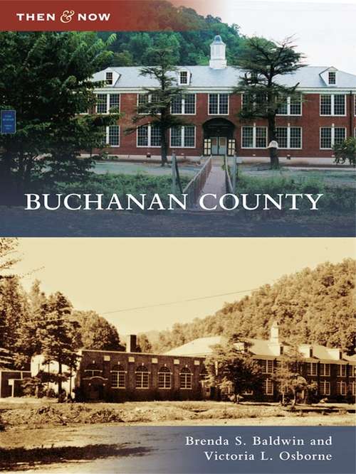 Buchanan County (Then and Now)