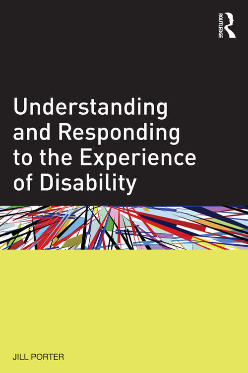 Book cover of Understanding and Responding to the Experience of Disability