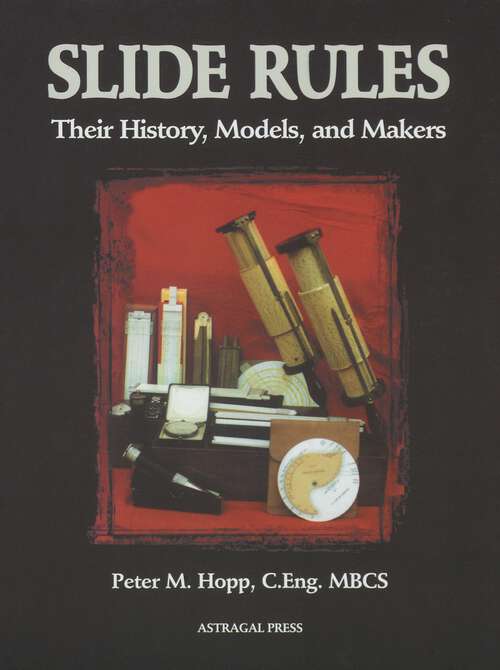 Book cover of Slide Rules: Their History, Models, and Makers