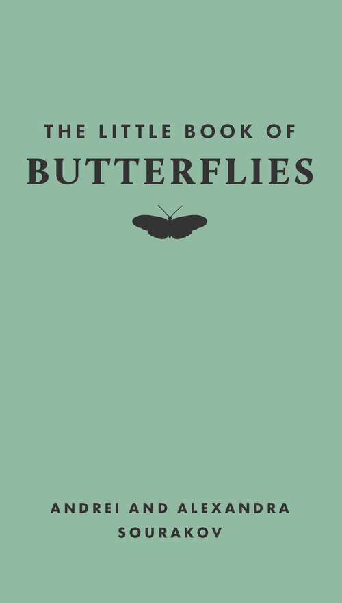 Book cover of The Little Book of Butterflies (Little Books of Nature #1)