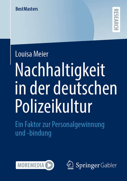 Book cover of Nachhaltigkeit in der deutschen Polizeikultur: Ein Faktor zur Personalgewinnung und -bindung (BestMasters)