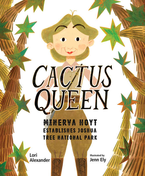 Book cover of Cactus Queen: Minerva Hoyt Establishes Joshua Tree National Park