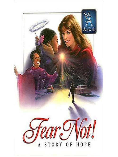 Book cover of Fear Not!: A Story of Hope (Touched By An Angel)