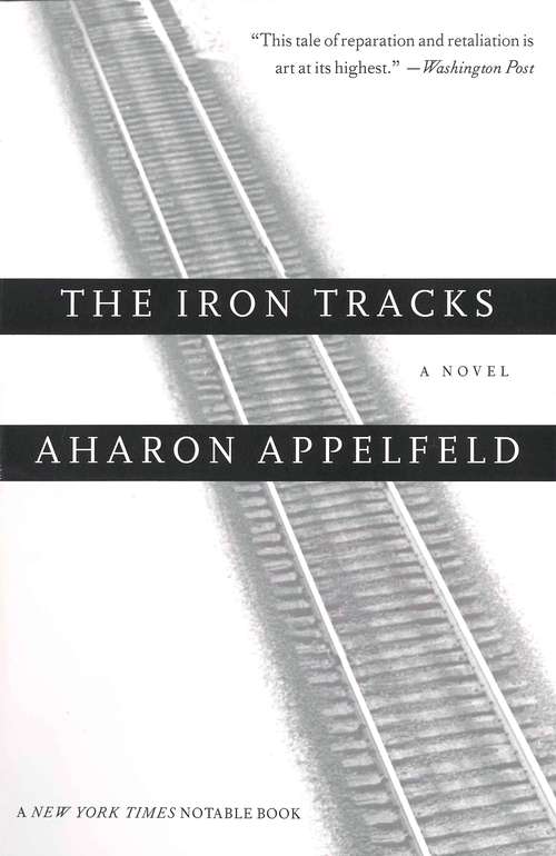 Book cover of The Iron Tracks: A novel