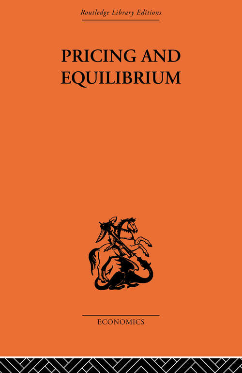 Book cover of Pricing and Equilibrium (2) (Routledge Library Editions)