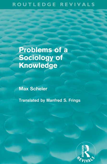Book cover of Problems of a Sociology of Knowledge (Routledge Revivals)