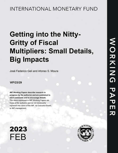 Book cover of Getting into the Nitty-Gritty of Fiscal Multipliers: Small Details, Big Impacts (Imf Working Papers)