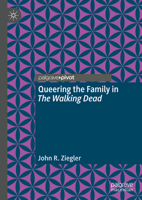 Queering the Family in The Walking Dead