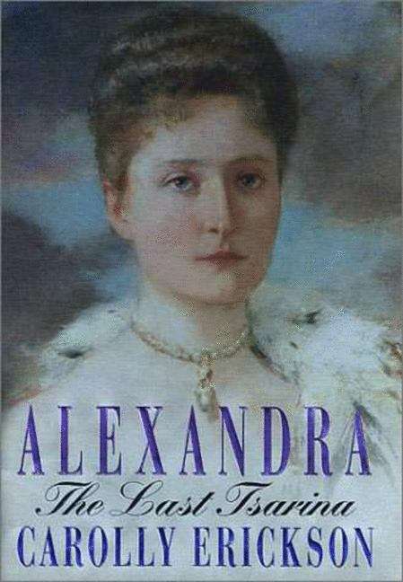 Book cover of Alexandra: The Last Tsarina