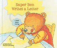 Super Ben Writes a Letter: A Book About Caring