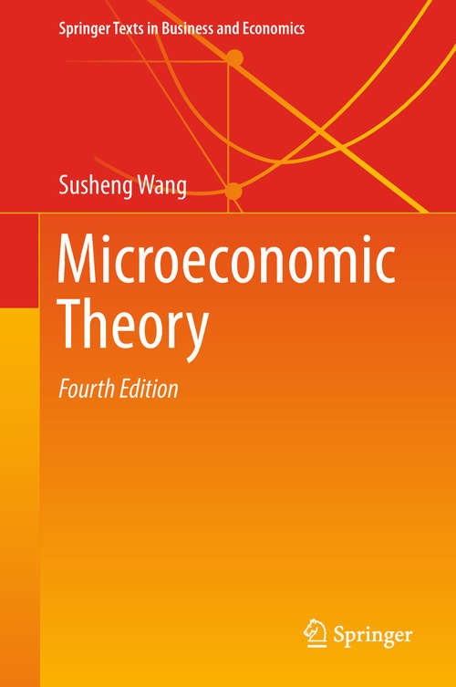 Microeconomic Theory (Springer Texts in Business and Economics)
