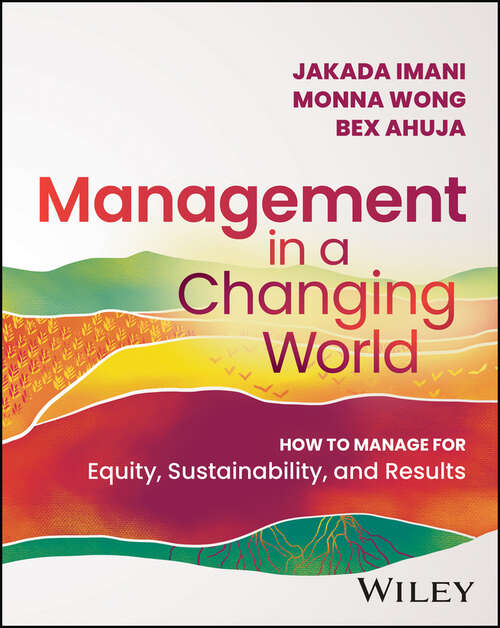 Book cover of Management In A Changing World: How to Manage for Equity, Sustainability, and Results