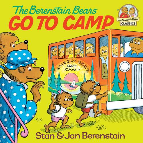 Book cover of The Berenstain Bears Go to Camp (First Time Books(R))