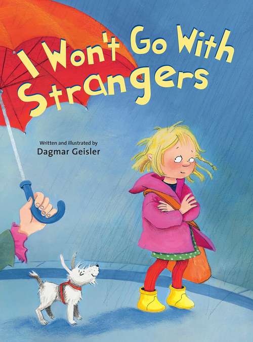 Book cover of I Won't Go With Strangers (The Safe Child, Happy Parent Series)