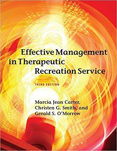 Effective Management in Therapeutic Recreation Services Third Edition