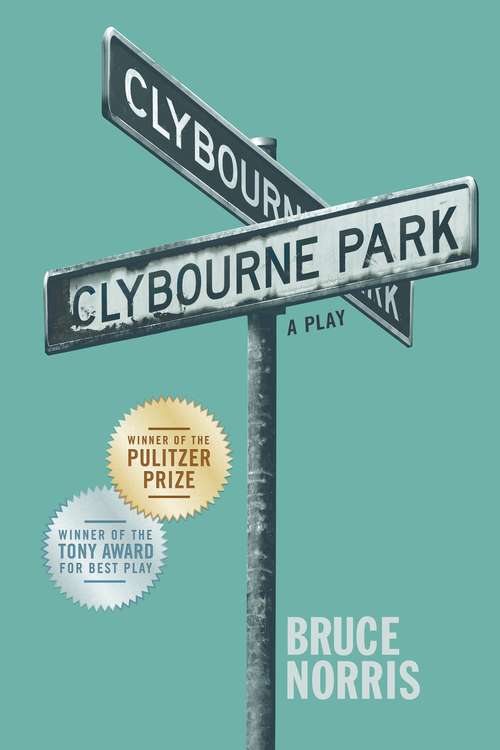 Book cover of Clybourne Park: A Play