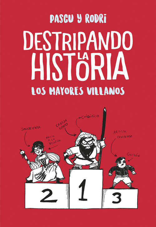 Book cover of Los mayores villanos (Destripando la historia: Volumen)